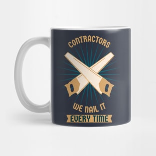 We Nail it Every Time Contractor Mug